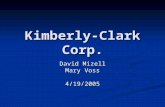 Kimberly-Clark Corp. David Mizell Mary Voss 4/19/2005.