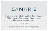 End to end lightpaths for large file transfer over fast long-distance networks Jan 29, 2003 Bill St. Arnaud, Wade Hong, Geoff Hayward, Corrie Cost, Bryan.