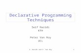 S. Haridi and P. Van Roy1 Declarative Programming Techniques Seif Haridi KTH Peter Van Roy UCL.