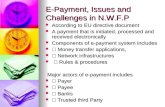 E-Payment, Issues and Challenges in N.W.F.P According to EU directive document According to EU directive document A payment that is initiated, processed.