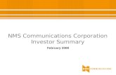 NMS Communications Corporation Investor Summary February 2008.