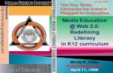 Media Education @ Web 2.0: Redefining Literacy in K12 curriculum.