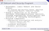 1 Industry CanadaIndustrie Canada October 17, 2005 CASCON 2005 – Cybersecurity Workshop IP Telecom and Security Program Attendees: Lewis Robart and David.