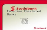 Canadian Chartered Banks Presented by: Lisa Lin Jodi Leung Julie Zhong David Jung Simon Choi.