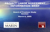 Board of Trustees Study Session March 8, 2005 PROJECT LABOR AGREEMENT INFORMATION BRIEF.