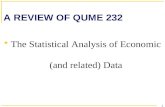 1 A REVIEW OF QUME 232  The Statistical Analysis of Economic (and related) Data.