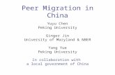 Peer Migration in China Yuyu Chen Peking University Ginger Jin University of Maryland & NBER Yang Yue Peking University In collaboration with a local government.