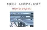 Topic 3 – Lessons 3 and 4 Thermal physics. Today’s lesson Define specific heat capacity and thermal capacity. Solve problems involving specific heat capacities.