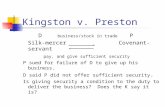 Kingston v. Preston D business/stock in trade P Silk-mercer Covenant-servant pay, and give sufficient security P sued for failure of D to give up his business.
