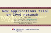 New Applications trial on IPv6 network Feb. 25th, 2003 Lee, Young-Ro lyr@nca.or.kr) Lee, Young-Ro (lyr@nca.or.kr) lyr@nca.or.kr Director, Internet Department.