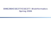 BME280/CSE277/CSE377: Bioinformatics Spring 2006.
