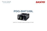PDG-DHT100L SANYO FISHER Sales (Europe) GmbH. Copyright© SANYO Electric Co., Ltd. All Rights Reserved 2007 2 Technical Specifications Model: PDG-DHT100L.