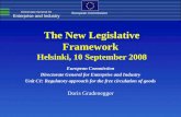 Directorate General for Enterprise and Industry European Commission The New Legislative Framework Helsinki, 10 September 2008 European Commission Directorate.