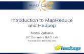 UC Berkeley Introduction to MapReduce and Hadoop Matei Zaharia UC Berkeley RAD Lab matei@eecs.berkeley.edu.