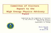 Committee of Visitors Report to the High Energy Physics Advisory Panel Barry Barish HEPAP 18-April-04 Submitted by the Committee of Visitors to the Office.