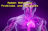 Human Behavior Problems and Diseases Copyright 2010. PEER.tamu.edu.