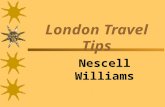 London Travel Tips Nescell Williams. Pre-Departure  Passport, Visa  Insurance Coverage  Money, Traveler Checks, Credit Cards  Map  Review Travel.
