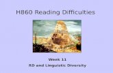 H860 Reading Difficulties Week 11 RD and Linguistic Diversity.
