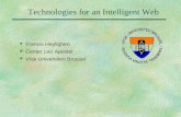 1 Technologies for an Intelligent Web l Francis Heylighen l Center Leo Apostel l Vrije Universiteit Brussel.