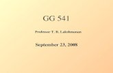 GG 541 September 23, 2008 Professor T. R. Lakshmanan.