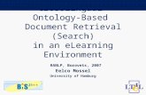 Crosslingual Ontology-Based Document Retrieval (Search) in an eLearning Environment RANLP, Borovets, 2007 Eelco Mossel University of Hamburg.