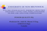 1 ELECTRIC POWER QUALITY, HARMONIC REDUCTION AND ENERGY SAVING USING MODULATED POWER FILTERS AND CAPACITOR COMPENSATORS POWER QUALITY-PQ Professor Dr.