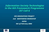Information Society Technologies in the 6th Framework Programme IST Call 6 Information Society Technologies in the 6th Framework Programme IST Call 6 SEE-INNOVATION.