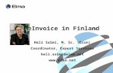 EInvoice in Finland Heli Salmi, M. Sc. (Econ) Coordinator, Expert Services heli.salmi@elma.net .