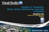 Design for Testability: Mocks, Stubs, Refactoring, and User Interfaces Benjamin Day benday.com | blog.benday.com @benday.
