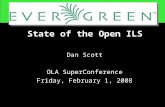 State of the Open ILS Dan Scott OLA SuperConference Friday, February 1, 2008.