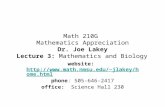 Math 210G Mathematics Appreciation Dr. Joe Lakey Lecture 3: Mathematics and Biology website: jlakey/home.html jlakey/home.html.