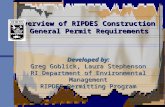 Overview of RIPDES Construction General Permit Requirements Developed by: Greg Goblick, Laura Stephenson RI Department of Environmental Management RIPDES.