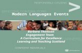 Modern Languages Events Barbara Thomson Engagement Team A Curriculum for Excellence Learning and Teaching Scotland.