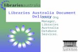 Libraries Australia Document Delivery David Ong Manager, Libraries Australia Database Services.