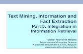 Text Mining, Information and Fact Extraction Part 5: Integration in Information Retrieval Marie-Francine Moens Department of Computer Science Katholieke.