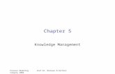 Prof.Dr. Michael M RichterProcess Modeling Calgary 2004 Chapter 5 Knowledge Management.