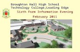 Broughton Hall High School Technology College;Leading Edge Sixth Form Information Evening February 2011.