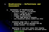 I. I.Biodiversity – Definitions and Assessment B. B.Estimates of Biodiversity Described species ~ 1.8 million Insects > 1,000,000 species Plants > 290,000.