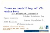 Inverse modelling of CO emissions J.-F. Müller and T. Stavrakou Belgian Institute for Space Aeronomy Avenue Circulaire 3, 1180 Brussels jfm@aeronomie.be.
