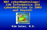 NKF cyberNephrology/ ISN Informatics and cyberMedicine in 2003 and Beyond! Kim Solez, M.D.