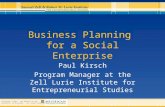 Business Planning for a Social Enterprise Paul Kirsch Program Manager at the Zell Lurie Institute for Entrepreneurial Studies COPYRIGHT © 2006 THE REGENTS.