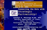 Carolyn P. Phillips M.Ed, ATP Georgia Department of Labor Tools for Life, Assistive Technology Project, phone: 404-638-0384 email: carolynpphillips@mindspring.com.