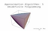 Approximation Algoirthms: Semidefinite Programming Lecture 19: Mar 22.