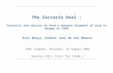 The Zaccaria Deal : Contracts and options to fund a Genoese shipment of alum to Bruges in 1298 Eric Briys, Didier Joos de ter Beerst IEHC Congres, Helsinki,