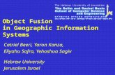 Object Fusion in Geographic Information Systems Catriel Beeri, Yaron Kanza, Eliyahu Safra, Yehoshua Sagiv Hebrew University Jerusalem Israel.