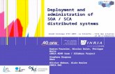 Deployment and administration of SOA / SCA distributed systems Grand Colloque STIC 2007, La Villette – Cité des sciences et de l’industrie Damien Fournier,