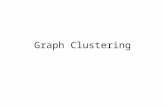Graph Clustering. Why graph clustering is useful? Distance matrices are graphs  as useful as any other clustering Identification of communities in social.