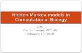 DTC Gerton Lunter, WTCHG February 10, 2010 Hidden Markov models in Computational Biology.