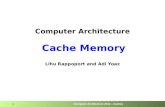 Computer Architecture 2011 – Caches 1 Lihu Rappoport and Adi Yoaz Computer Architecture Cache Memory.