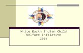 White Earth Indian Child Welfare Initiative 2010.